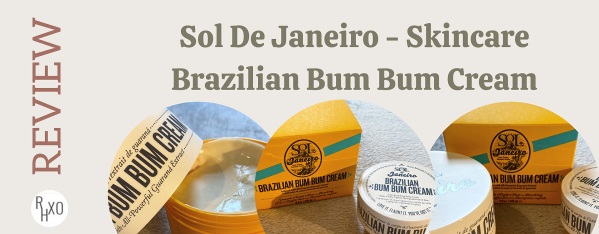 Sol De Janeiro – Brazilian Bum Bum Cream – Rosemary Helen XO